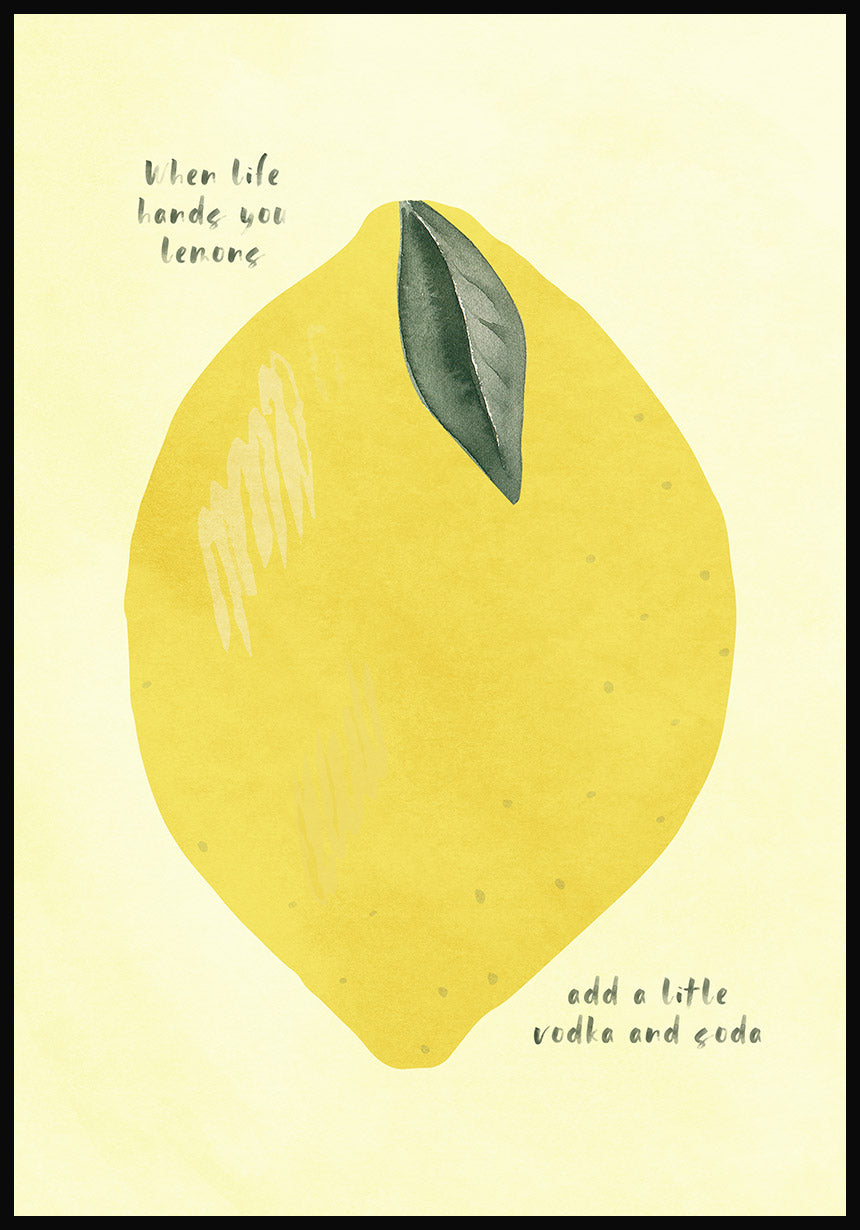 Poster Zitrone when life hands you lemons