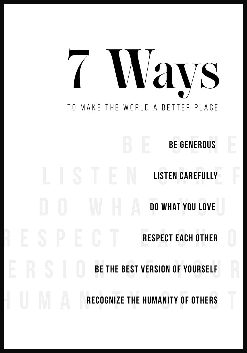 7 Ways to make the world a better place Poster