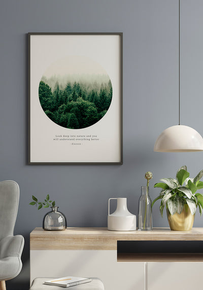 Fotografie Poster Zitat Einstein look deep into nature im Wohnzimmer