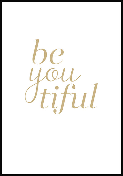 Be you tiful Typografie Poster Gold