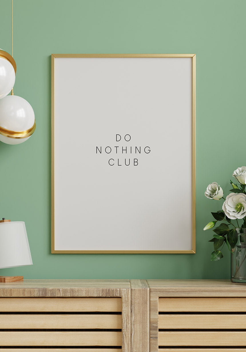 Do nothing club Poster im Rahmen