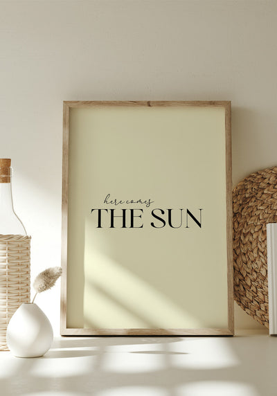 Spruch Poster here comes the sun im Holzrahmen