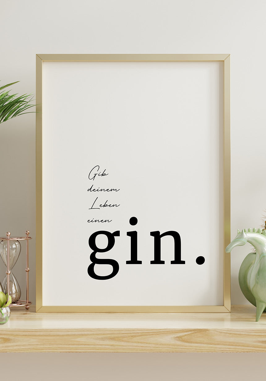 Typografie Poster gib deinem Leben einen Gin für Zuhause