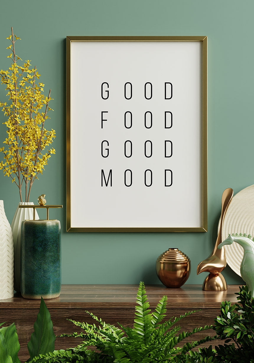 Spruch Poster Good food good mood im Wohnzimmer
