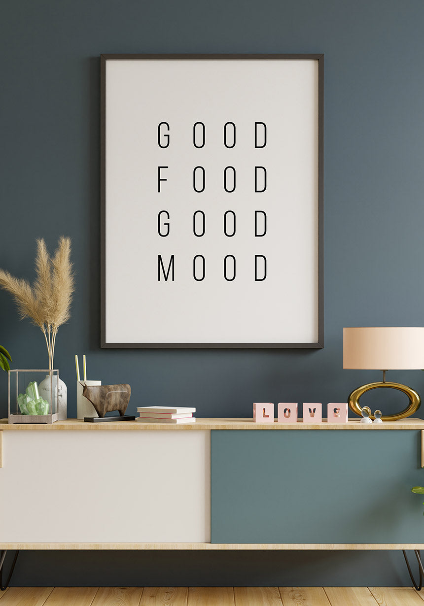 Spruch Poster Good food good mood über Sideboard