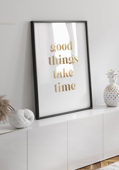 Poster good things take time gold Wohnzimmer