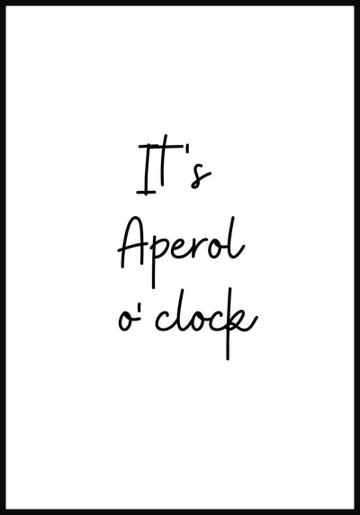 It`s Aperol o' clock Poster