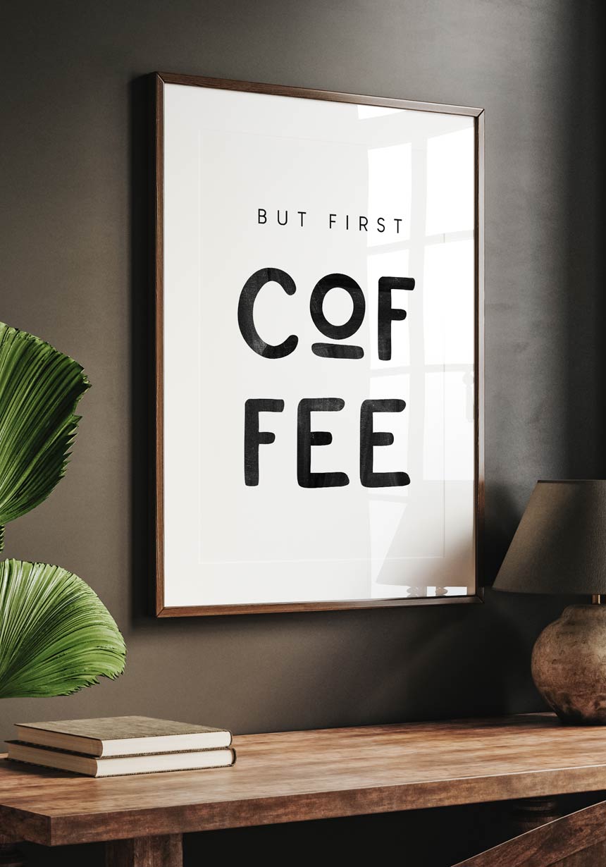 But first Coffee Kaffee Spruch Poster
