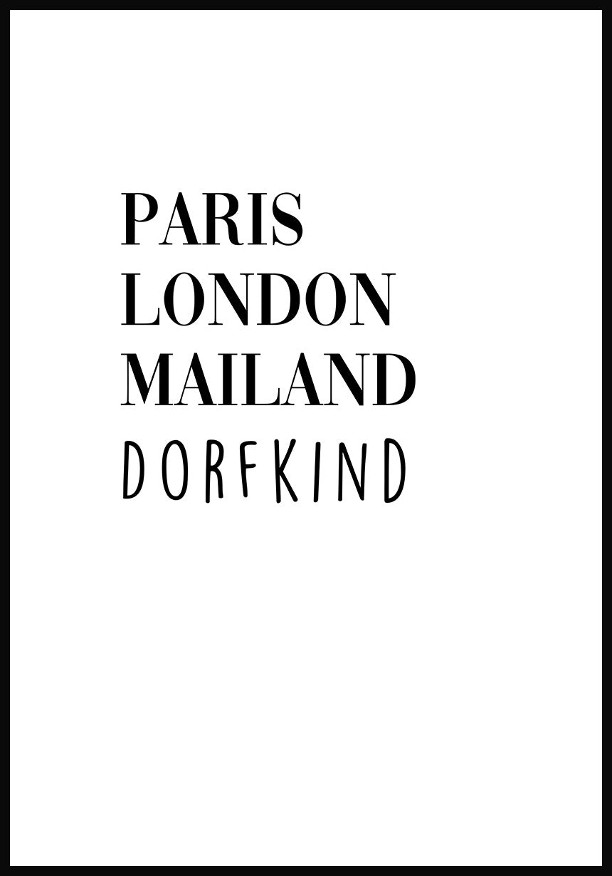 Paris London Mailand Dorfkind Poster