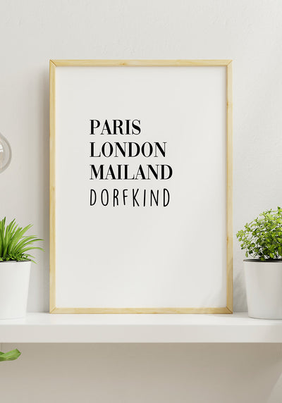 Paris London Mailand Dorfkind Poster Holzrahmen