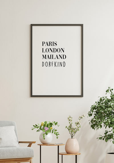 Paris London Mailand Dorfkind Poster Wohnzimmer