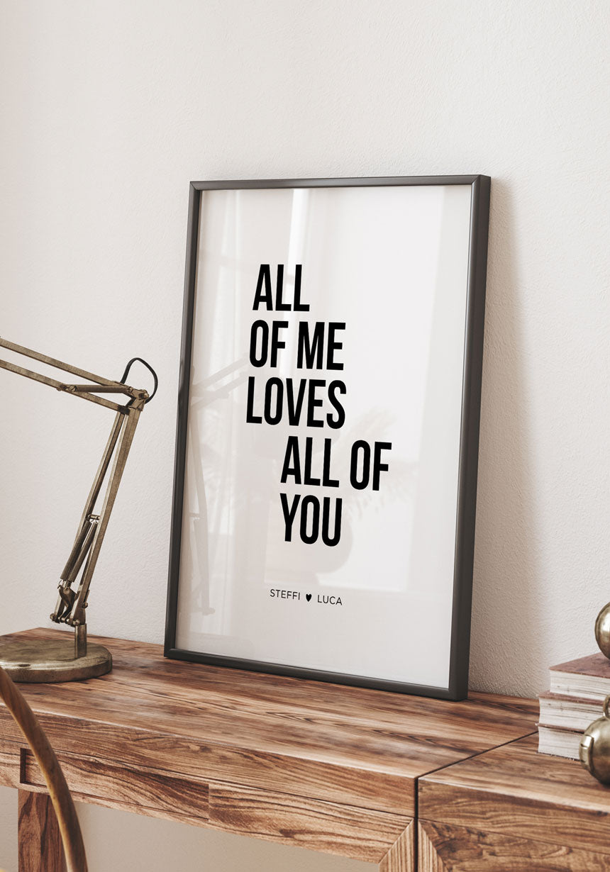 All of me loves all of you Poster mit Namen