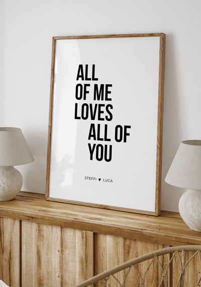 All of me loves all of you Poster für Zuhause