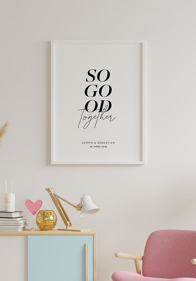 So good together Poster für Zuhause