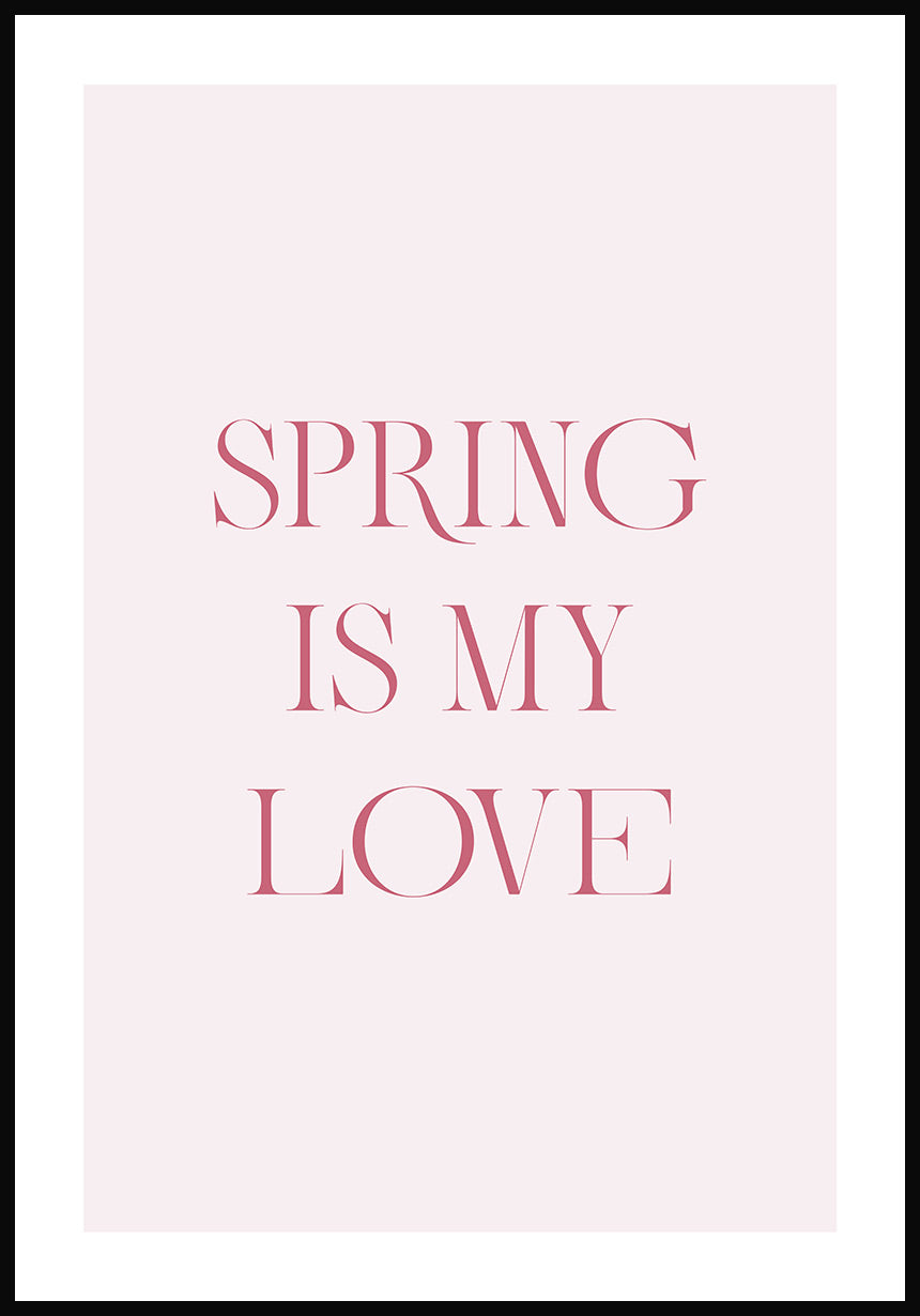 Poster Spring is my love Typografie