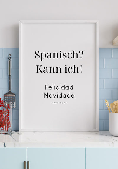 Spruch Poster Spanisch? Kann ich! von Charlie Harper in Küche