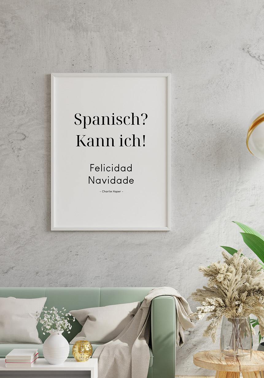 Spruch Poster Spanisch? Kann ich! von Charlie Harper auf grauer Wand