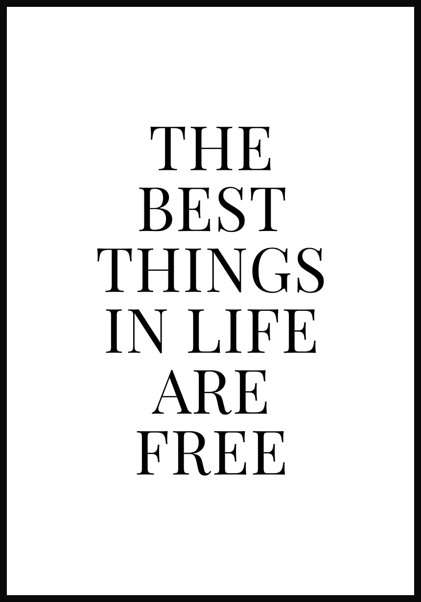 Poster the best things in life are free