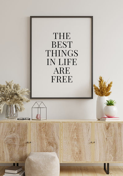 Poster the best things in life are free über Sideoboard