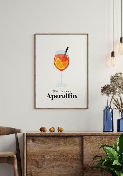 Poster they see me Aperollin über Sideboard