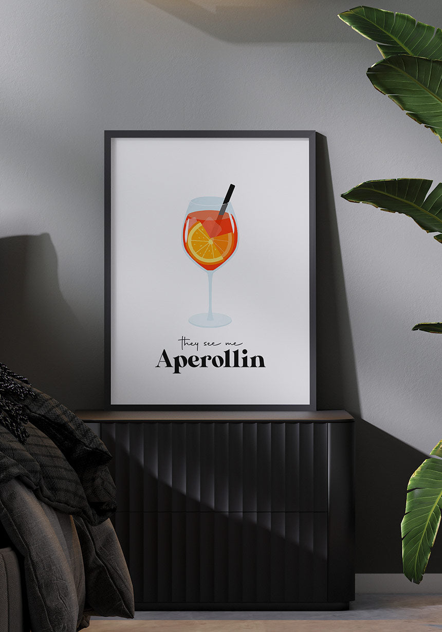 Poster they see me Aperollin im Schlafzimmer