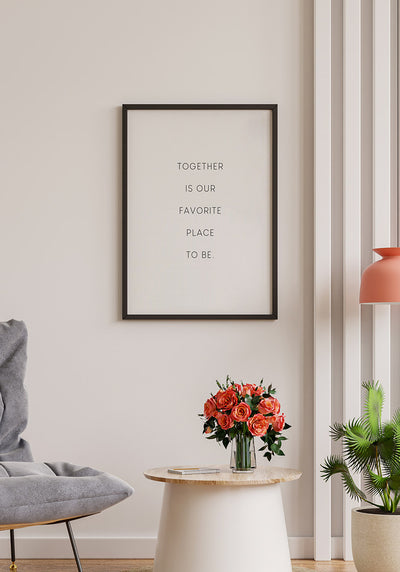 Together is our favorite place to be Poster Typografie Poster