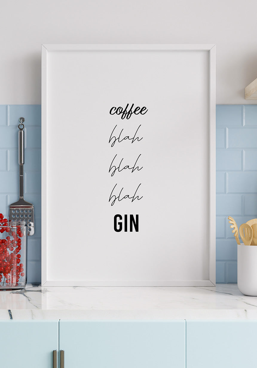 'Coffee, blah, blah, blah, Gin' Spruch Poster Alkohol Spruch