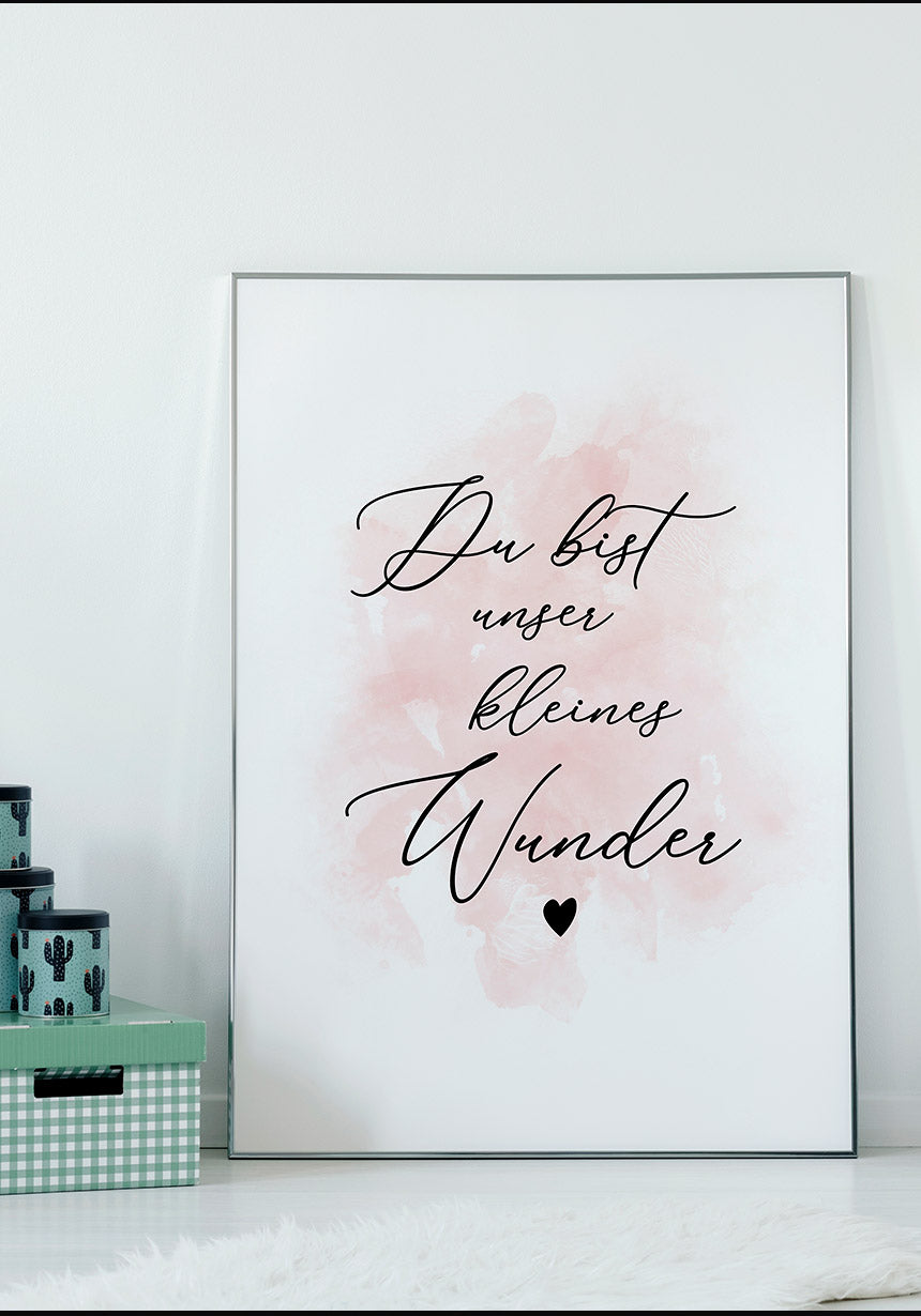 Du bist unser kleines Wunder rosa Poster an Wand