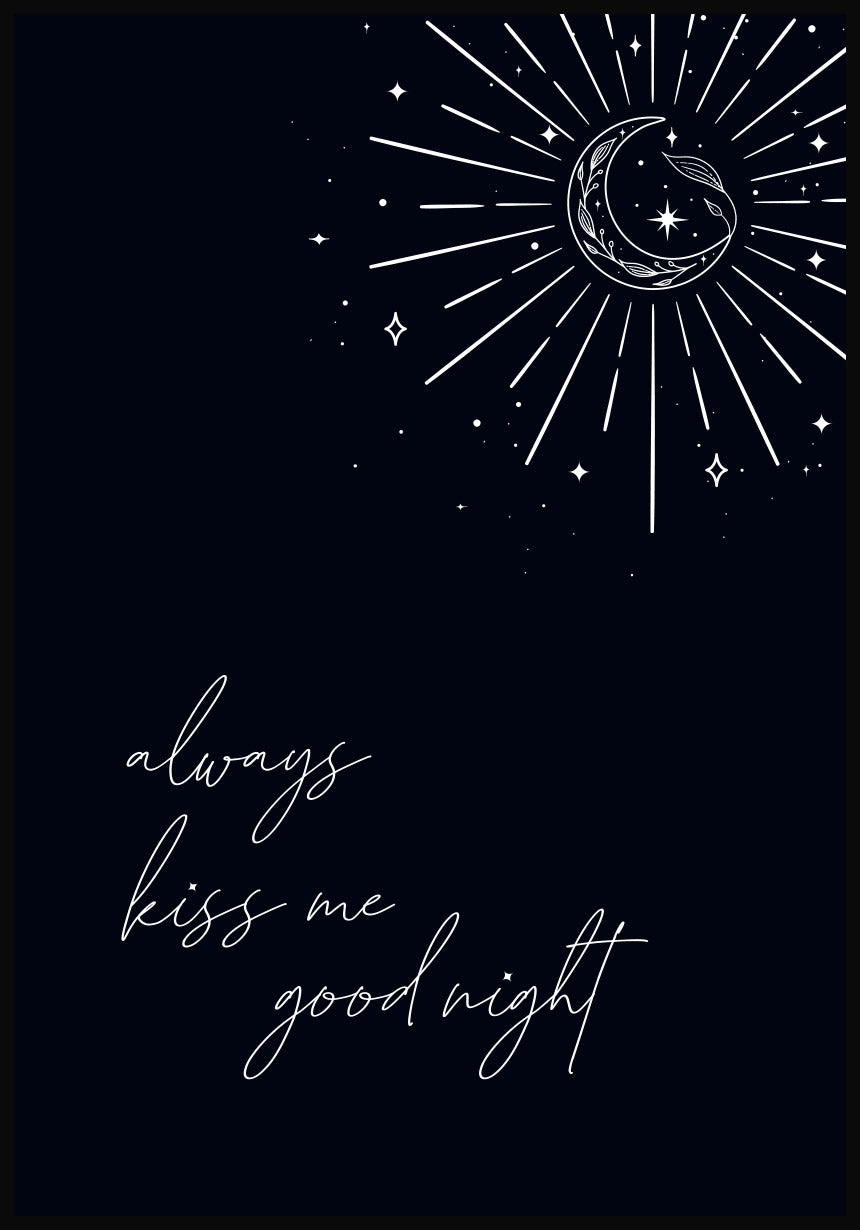 'Always kiss me good night' Typografie Poster schwarz