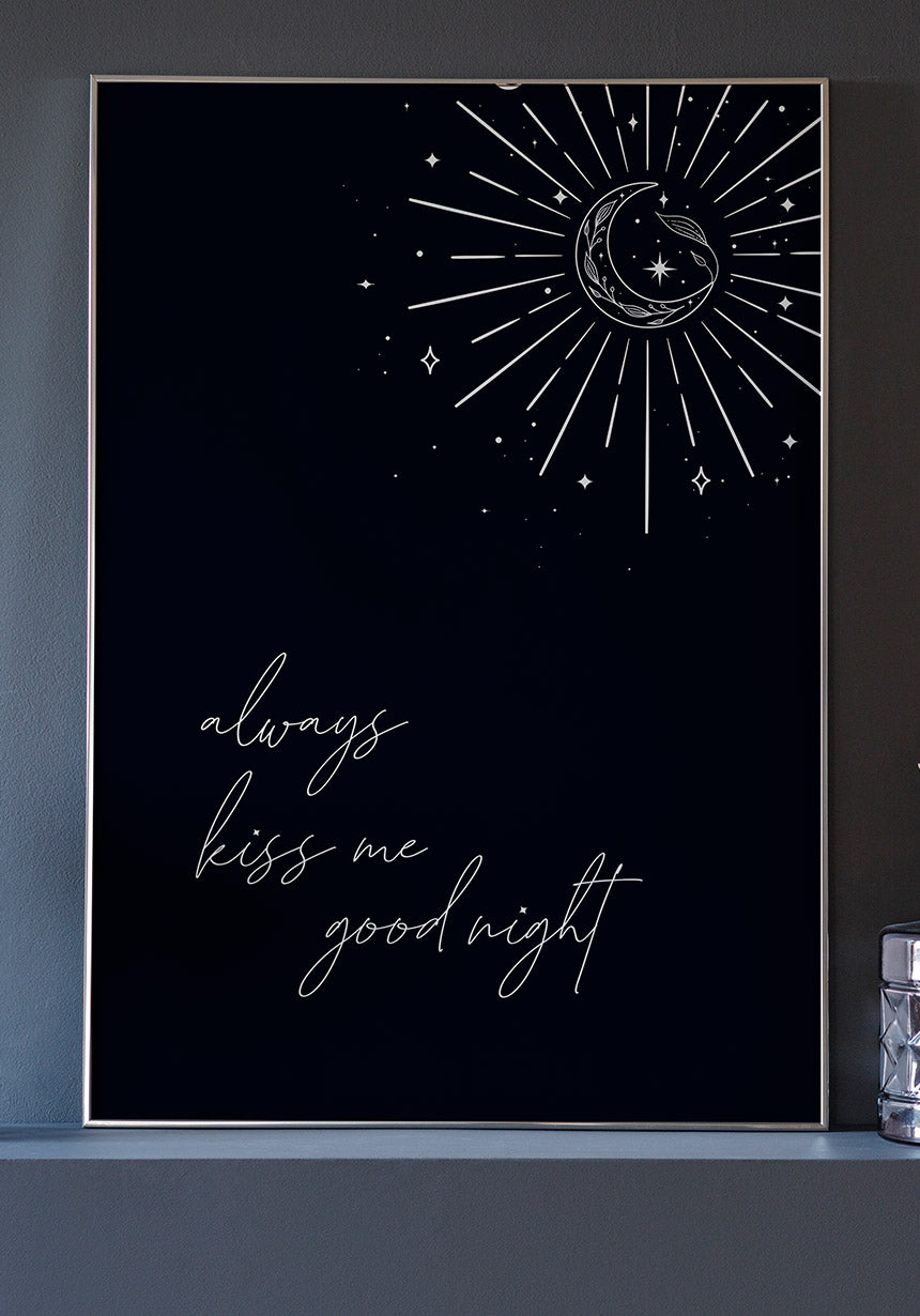 'Always kiss me good night' Typografie Poster schwarz