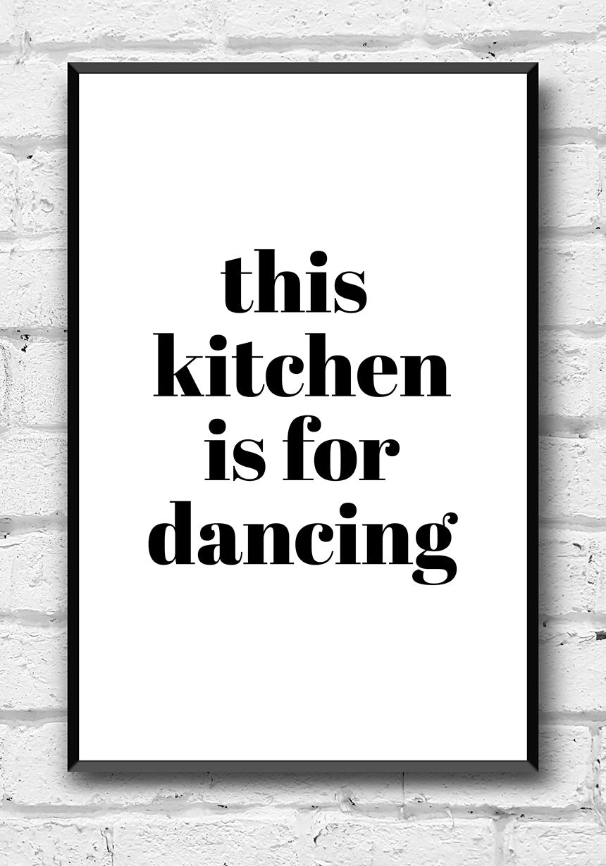 typografie Poster this kitchen is for dancing an Wand